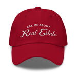 Ask Me About Real Estate Embroidered Dad Hat | White Thread