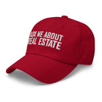 Ask Me About Real Estate Embroidered Dad Hat | White Thread