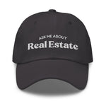 Ask Me About Real Estate Embroidered Dad Hat | White Thread