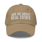 Ask Me About Real Estate Embroidered Dad Hat | White Thread