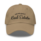 Ask Me About Real Estate Embroidered Dad Hat | Black Thread