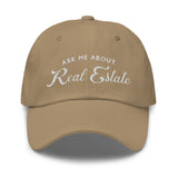 Ask Me About Real Estate Embroidered Dad Hat | White Thread