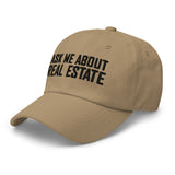 Ask Me About Real Estate Embroidered Dad Hat | Black Thread