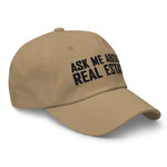 Ask Me About Real Estate Embroidered Dad Hat | Black Thread