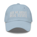 Ask Me About Real Estate Embroidered Dad Hat | White Thread