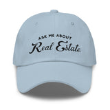 Ask Me About Real Estate Embroidered Dad Hat | Black Thread