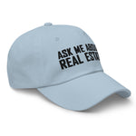 Ask Me About Real Estate Embroidered Dad Hat | Black Thread