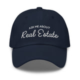 Ask Me About Real Estate Embroidered Dad Hat | White Thread