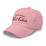 Ask Me About Real Estate Embroidered Dad Hat | Black Thread