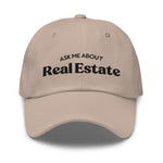 Ask Me About Real Estate Embroidered Dad Hat | Black Thread