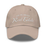 Ask Me About Real Estate Embroidered Dad Hat | White Thread