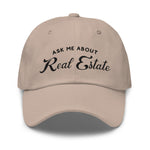 Ask Me About Real Estate Embroidered Dad Hat | Black Thread