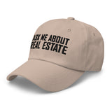 Ask Me About Real Estate Embroidered Dad Hat | Black Thread