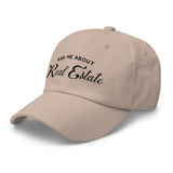 Ask Me About Real Estate Embroidered Dad Hat | Black Thread