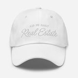 Ask Me About Real Estate Embroidered Dad Hat | White Thread