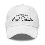 Ask Me About Real Estate Embroidered Dad Hat | Black Thread