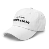 Ask Me About Real Estate Embroidered Dad Hat | Black Thread