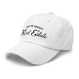 Ask Me About Real Estate Embroidered Dad Hat | Black Thread