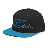 Ask Me About Real Estate Embroidered Snapback Hat