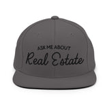 Ask Me About Real Estate Embroidered Snapback Hat | Black Thread