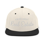 Ask Me About Real Estate Embroidered Snapback Hat | White Thread