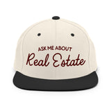 Ask Me About Real Estate Embroidered Snapback Hat