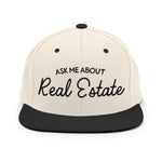 Ask Me About Real Estate Embroidered Snapback Hat | Black Thread