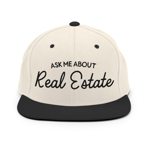 Ask Me About Real Estate Embroidered Snapback Hat | Black Thread