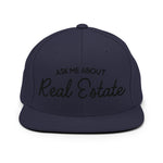 Ask Me About Real Estate Embroidered Snapback Hat | Black Thread