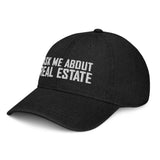 Ask Me About Real Estate Embroidered Denim Hat | White Thread