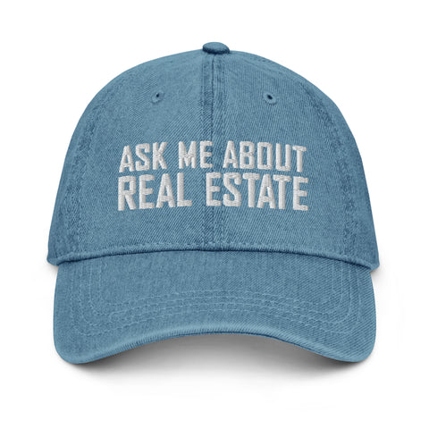 Ask Me About Real Estate Embroidered Denim Hat | White Thread