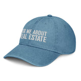 Ask Me About Real Estate Embroidered Denim Hat | White Thread