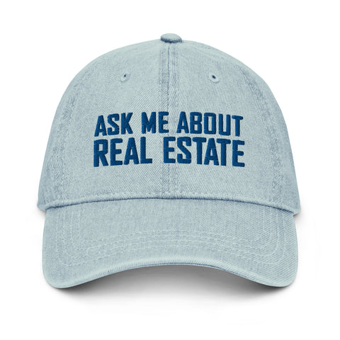 Ask Me About Real Estate Embroidered Denim Hat | Royal Thread