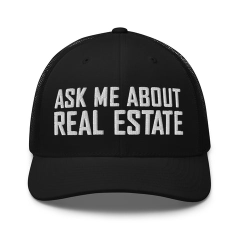 Ask Me About Real Estate Embroidered Trucker Hat | White Thread