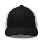 Ask Me About Real Estate Embroidered Trucker Hat | Black Thread