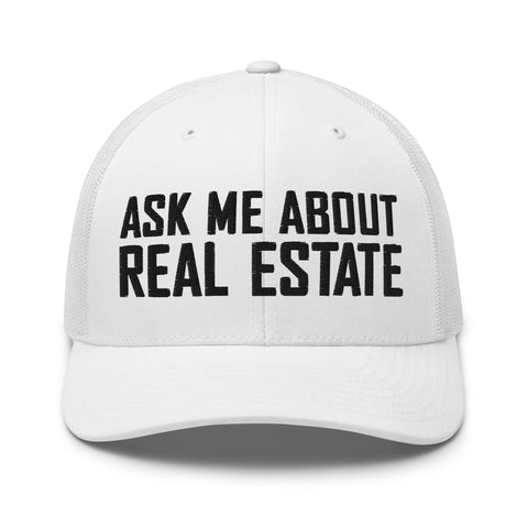 Ask Me About Real Estate Embroidered Trucker Hat | Black Thread