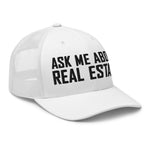 Ask Me About Real Estate Embroidered Trucker Hat | Black Thread