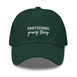 PYT Professional Young Thing Embroidered Dad Hat - CRE PYT