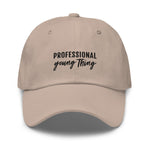 PYT Professional Young Thing Embroidered Dad Hat - CRE PYT