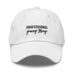 PYT Professional Young Thing Embroidered Dad Hat - CRE PYT