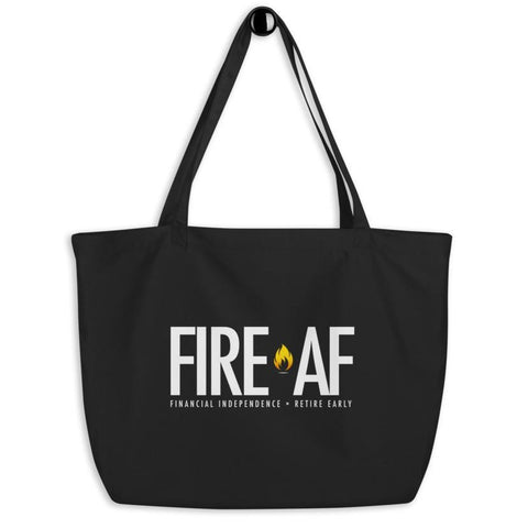 NSFW FIRE AF (Financial Independence Retire Early) Fire Movement Large Organic Tote Bag - CRE PYT