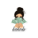 Dividends Are A Girl's Best Friend Business Entrepreneur Bubble-Free Sticker - CRE PYT